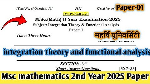 Integration theory and functional analysis 2025 Paper Msc final year || Maharshi  university (Mp) ||