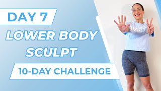 Booty Burn Day 7 Lower Body Sculpt 10-Day Challenge Low Impact, Lift, No Equipment Workout