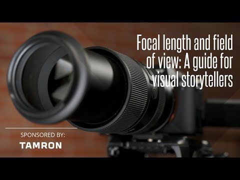 Focal length and field of view: A guide for visual storytellers