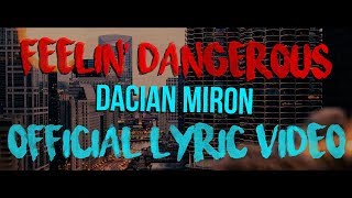 Watch Dacian Miron Feelin Dangerous video