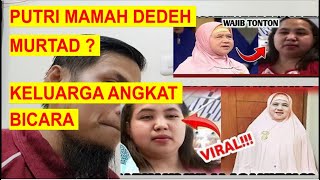 MAMAH DEDEH'S CHILD LEAVES ISLAM, MAMAH DEDEH'S FAMILY SPEAKS OUT !!