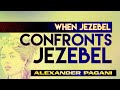 When JEZEBEL Confronts JEZEBEL! (Sunday Sermon)
