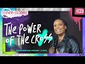 The Power of the Cross  - Stephanie Ike Okafor