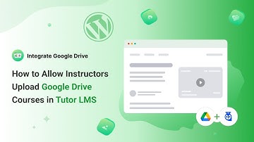 How to Allow Instructors Upload Google Drive Courses in Tutor LMS