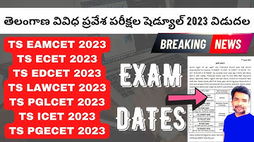 TS EAMCET 2023 dates TS ECET 2023 dates TS ICET 2023 dates TS PGECET 2023 dates TS EDCET 2023 dates