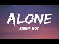 Burna Boy - Alone (Lyrics) from "Black Panther: Wakanda Forever" Soundtrack  | 1 Hour Lyrics