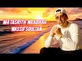 Wassif Soultan Ma Tasrith Nrabhar Exclusive Music Video 2026 