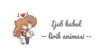 Ijab kabul || lirik animasi video