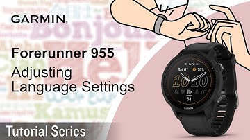 Tutorial - Forerunner 955: Adjusting Language Settings | My watch is in the wrong language