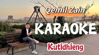 KUTIDHIENG Karaoke - Qemil Zain