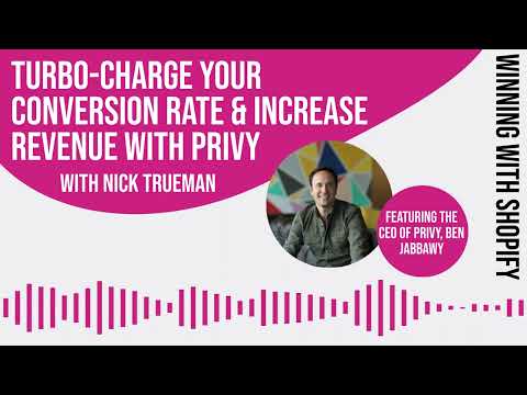 How To Turbo Charge Your Conversion Rate & Increase Revenue With Privy