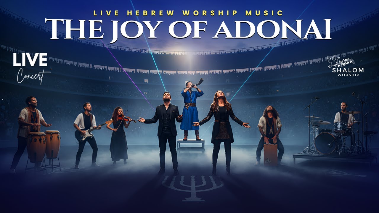THE JOY OF ADONAI – Live Hebrew Worship Music | Songs of Praise and ...