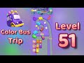 Color Bus Trip Level 51 Gameplay Walkthrough 🚍 Color Matching Puzzle Challenge | Mini Boss