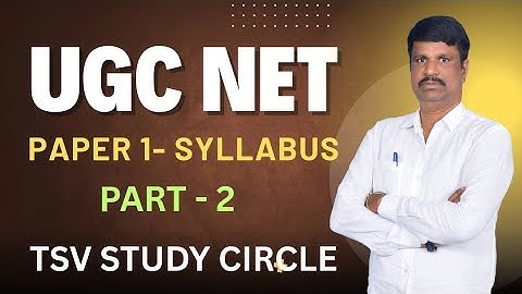 UGC NET PAPER 1 - PART 2 II TSV Study Circle II Dr.E.Srinivasa Chary II