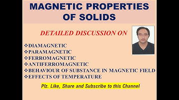 MAGNETIC PROPERTIES OF SOLIDS & EFFECT OF TEMPERATURE ON SUCH MATERIALS