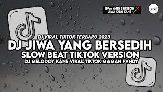 DJ JIWA YANG BERSEDIH FULL SONG MAMAN FVNDY SLOW TIKTOK VERSION