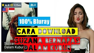 Cara download Suzana : Bernapas dalam kubur [Bluray]