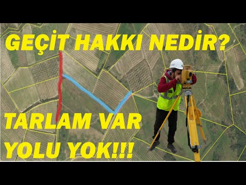 Geçit Hakkı Nedir? Tarlam Var Ama Yolu Yok Diyenler Buraya!!!