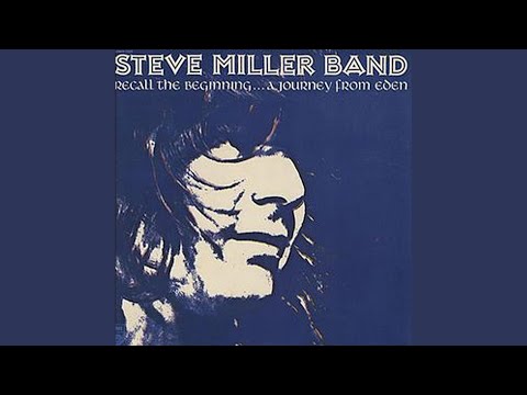 Steve Miller Band – Recall The BeginningA Journey From Eden
