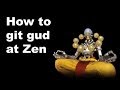 How to git gud at Zen