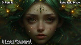 Download Lagu Dj Petelle-I Lost Control (Crafting the Sound of Tomorrow's Yesterday I Best Italo Disco) MP3