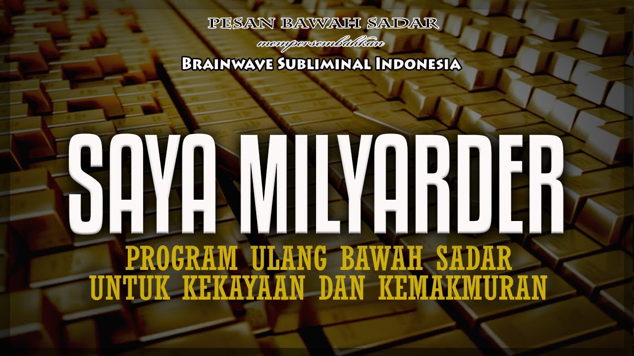 🎧 SAYA MILYARDER ★ Program Ulang Bawah Sadar Untuk Menarik Kekayaan & Kemakmuran | Brainwave Musik