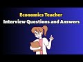 Economics Teacher Interview Questions and Answers