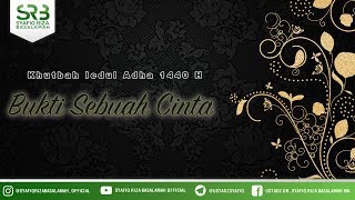 [Khutbah Iedul 'Adha] Bukti Sebuah Cinta - Ustadz DR Syafiq Riza Basalamah MA