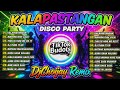 BEST🔥 KALASPASTANGAN DISCO PARTY NONSTOP BUDOTS REMIX JUNE 2026🇵🇭