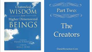 7  Channeled Wisdom from Higher Dimensional Beings   part 2 2 The Creators