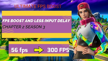 HOW TO BOOST FPS & REDUCE INPUT DELAY ON FORTNITE PC! (CHAPTER 2 SEASON 3)