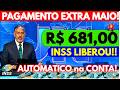 ✅INSS LIBERA R$ 681 EXTRA em MAIO para APOSENTADOS! RECEBA HOJE!