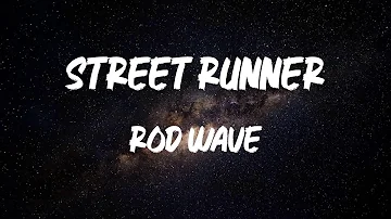 Rod Wave - Street Runner (Lyric Video)