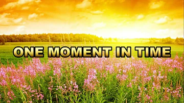 One Moment In Time - Dana Winner - (Lirics Dan Terjemahan)