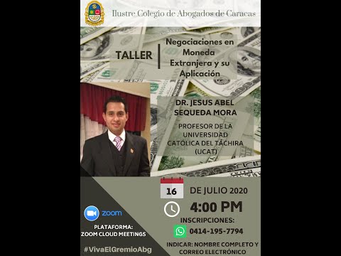 WEBINAR: Negociaciones en Moneda Extranjera y su Aplicación - Ilustre Colegio de Abogados de Caracas