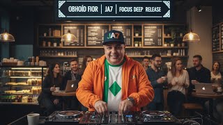 🇮🇪OBHOID FIOR | COFFE PARTY | JA7 | FOCUS DEEP | RELEASE 2025