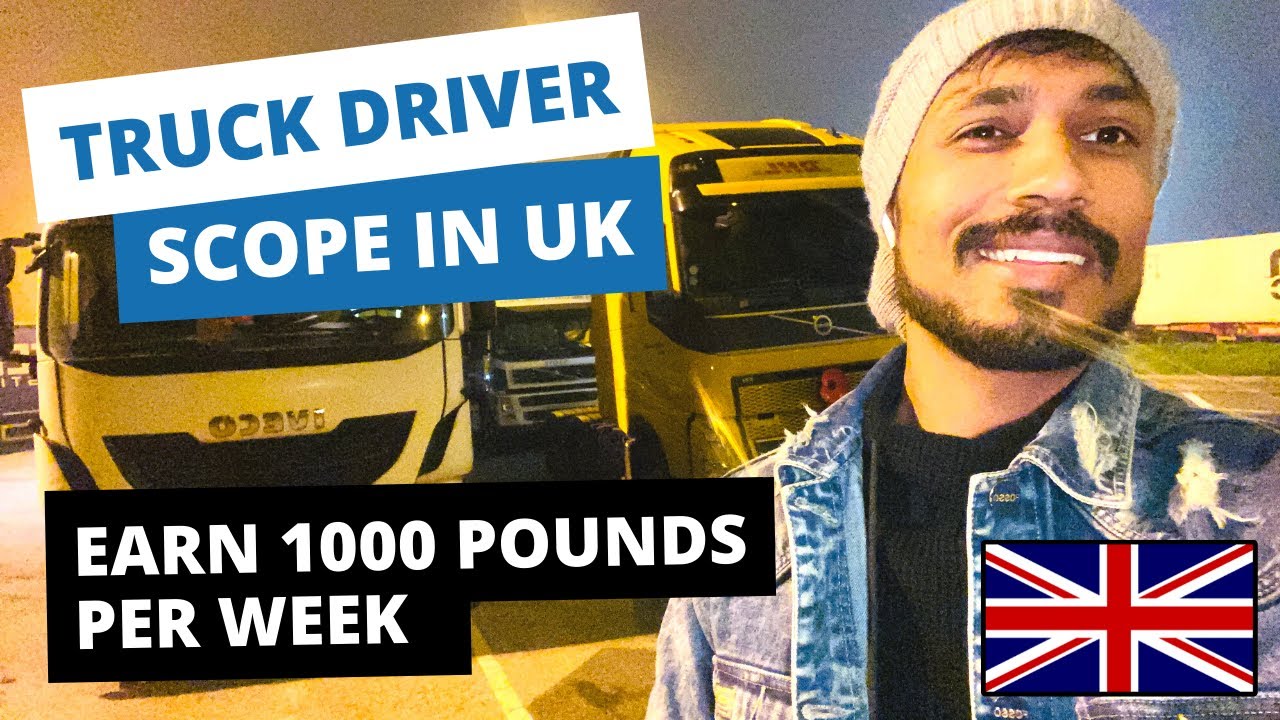Scope in truck driver job in uk 🇬🇧 Earn 1000 pounds per week Rohit