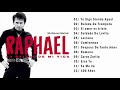 Coleccion R.A.P.H.A.E.L 25 Grandes Exitos Sus Mejores Canciones - Las Mejores Canciones De Raphael