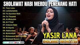 Sholawat Merdu Menenangkan Hati  Yasir Lana Lailahailallah  Sholawat Orchestra Terbaru