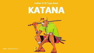 (free for profit) Indian Type Beat | Hard Indian Drill type beat - 'KATANA' @VIBHORBEATS