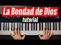 La bondad de dios  piano tutorial en vivo