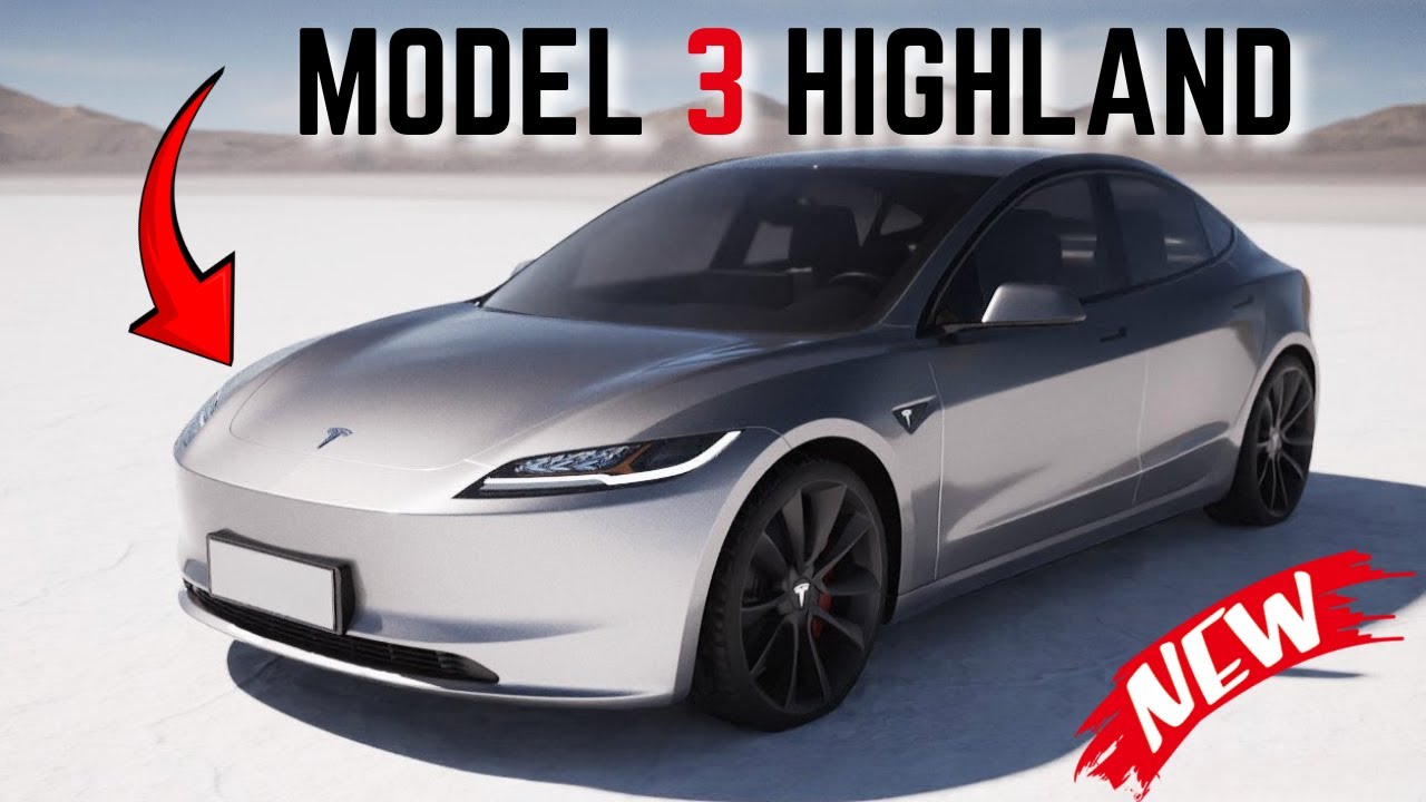 Why the Tesla Model 3 HighLand Is Revolutionizing the Electric Car