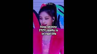 how skinny ITZY really is in real life