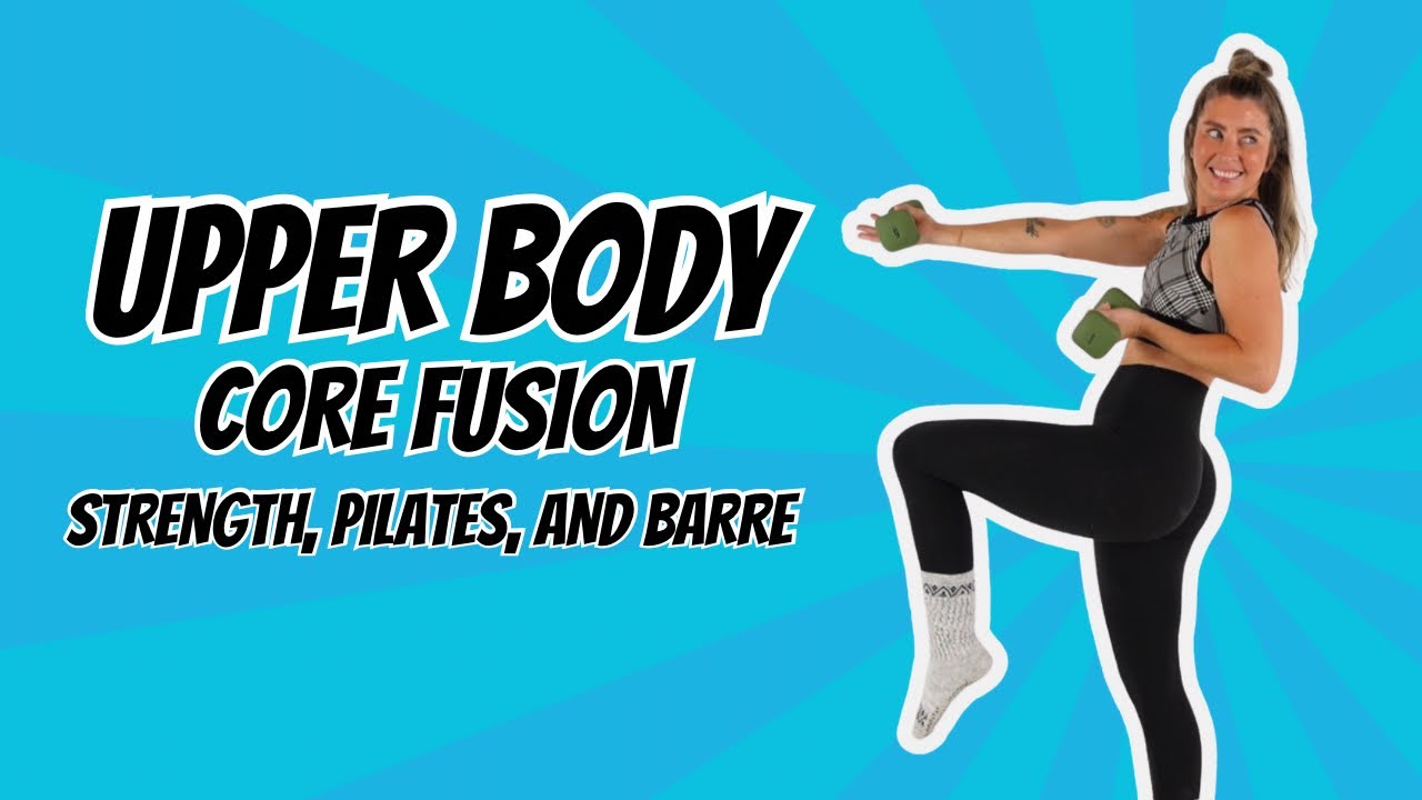 Upper Body Core Fusion: Strength, Pilates, and Barre ARMS and ABS Workout!