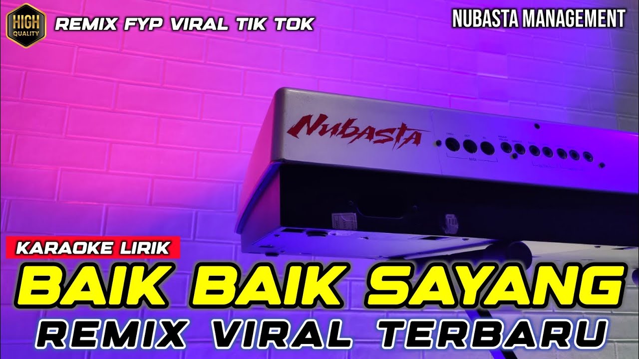 BAIK BAIK SAYANG - REMIX LAMPUNG NUBASTA TERBARU VIRAL (KARAOKE)