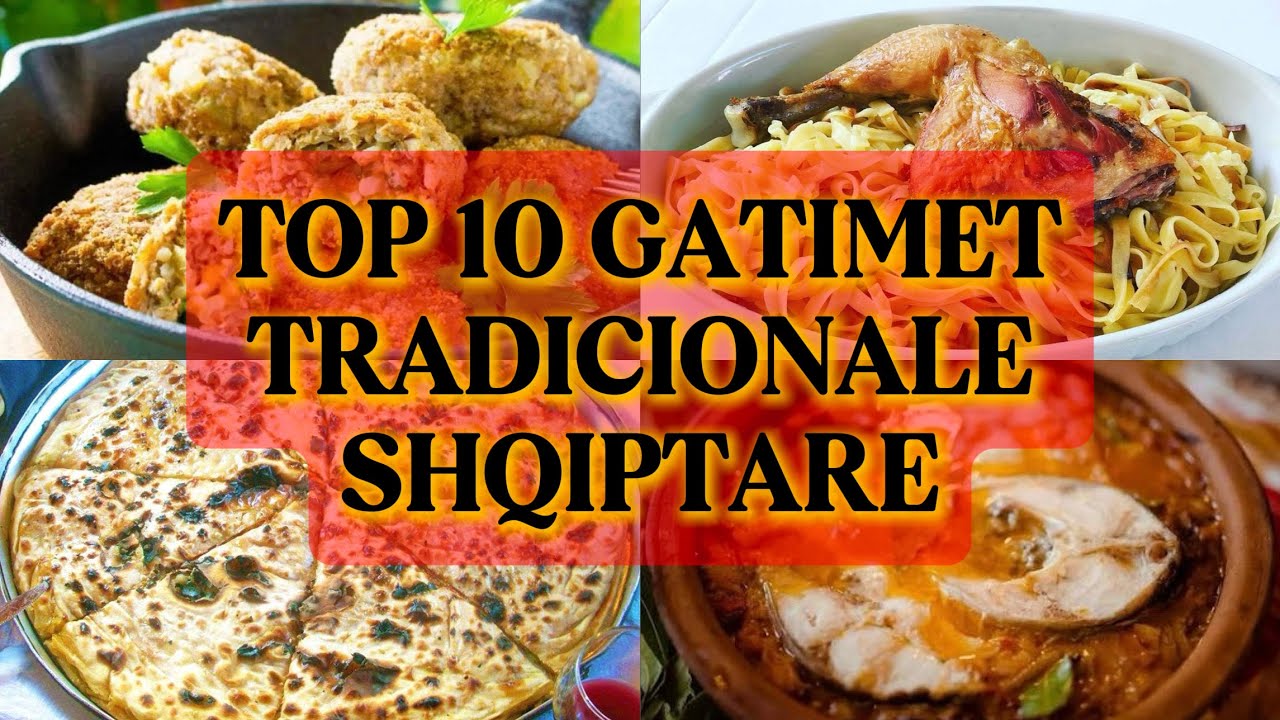 TOP 10 GATIMET TRADICIONALE SHQIPTARE! (Top 10 traditional Albanian dishes!) 
