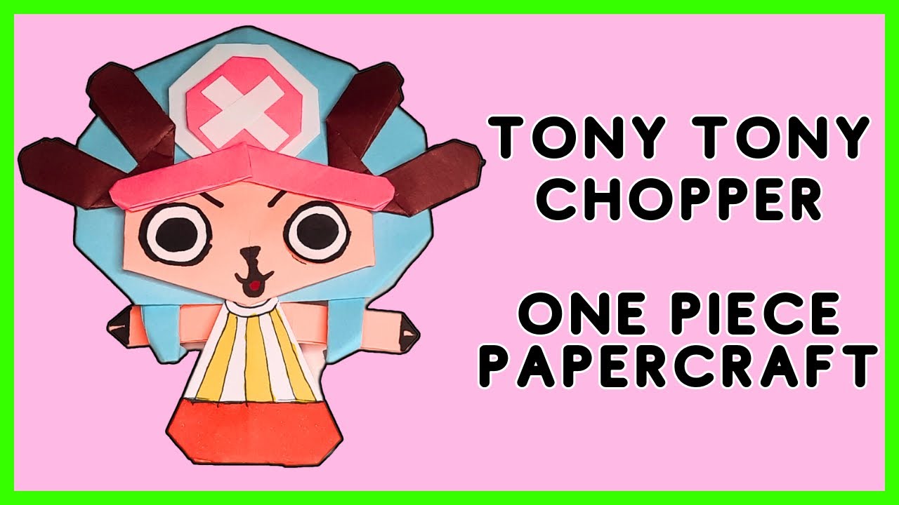⩥ Tony Tony Chopper | Figuras de papel de ONE PIECE - YouTube
