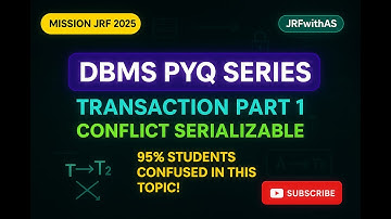 DBMS PYQ Series | Transaction Part-1 & Conflict Serializable Explained | Mission JRF 2025| JRFwithAS