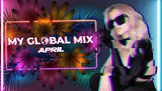 My GLOBAL Mix - New Dance Songs | April 2023