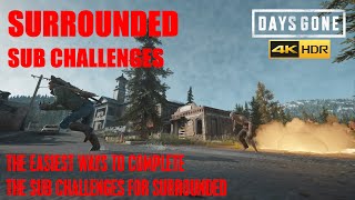 Days Gone - SURROUNDED SUB CHALLENGES, THE EASIEST METHODS TO GET THE GOLD STANDARDS.